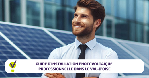 Guide d'installation photovoltaïque pour les entreprises du Val d'Oise